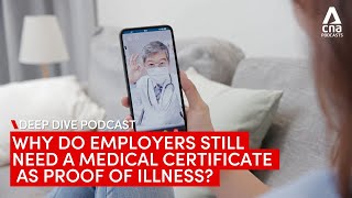 Why do employers still need MCs as proof of illness? | Deep Dive podcast