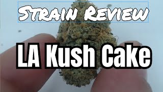 LA Kush Cake Strain Review