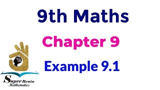 9th maths Example 9.1 | Class 9 maths chapter 9 example 9.1 | Super brain mathematics