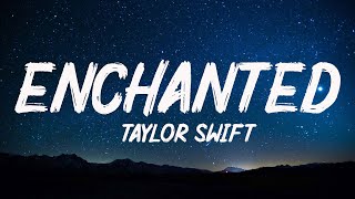 Taylor Swift - Enchanted (Lyrics)