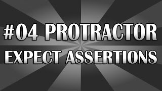 AngularJS Protractor Tutorial 04 (Using Expects) | QAShahin