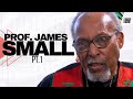 Prof. James Small On Unknown History of Polygamy And Why He's Against Black Men Practicing Polygamy