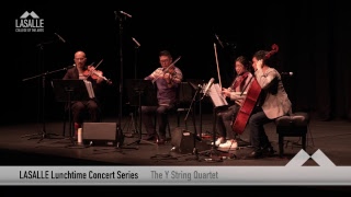 Lasalle Lunchtime Concert Series - The Y String Quartet