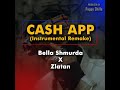 Bella Shmurda x Zlatan - Cash App Instrumental (Remake) (Prod. Pappy Chillo)