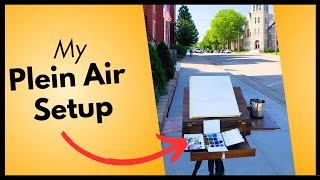 My Plein Air Setup for Watercolor Painting
