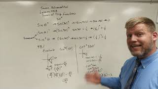 Saxon Advanced Math Lesson 48.A - Powers of Trig Functions