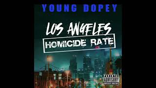 Young Dopey - Los Angeles Homicide Rate (Official Audio)