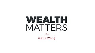 Wealth Matters Podcast - With Maili Wong \