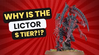 Why are Lictors S tier?!?