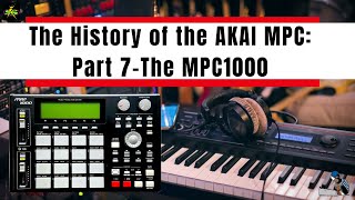 History of the AKAI MPC : Part 7-The MPC1000