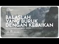 209. balaslah yang buruk dengan kebaikan 2 menitan