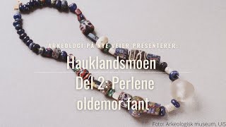 Hauklandsmoen del 2: Perlene oldemor fant