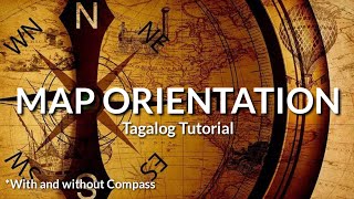 Land Navigation Part 2 | MAP ORIENTATION (Tagalog Tutorial) INEX PH