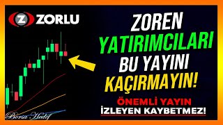 ZOREN YATIRIMCILARI BU YAYINI KAÇIRMAYIN! - Zoren Hisse Analiz - Yorum - Alınır mı - Son dakika