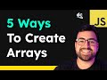 5 Ways to Create Arrays in JavaScript