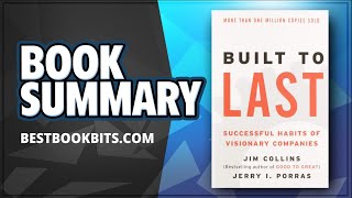 Built to Last | Successful Habits of Visionary Companies |  Jim Collins | Book Summary