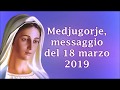 Medjugorje, messaggio del 18 marzo 2019