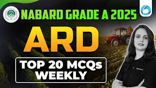 Agriculture \u0026 Rural Development | ARD | Top 20 MCQs | NABARD Grade A 2025