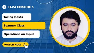 Java tutorial for beginners | Part 5 | Taking Inputs in Java | Scanner Class | Learn java programing