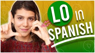 LO in Spanish: What does it mean? How to use it?
