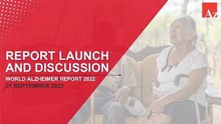 World Alzheimer Report 2022: Report launch and discussion