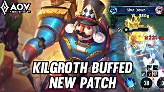 AOV : KIL'GROTH GAMEPLAY | BUFFED NEW PATCH - ARENA OF VALOR LIÊNQUÂNMOBILE ROV COT