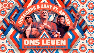 Outsiders \u0026 Zany ft. Ammar - Ons Leven (X-Qlusive Holland 2022 Anthem) | Q-dance Records