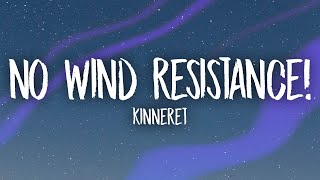 Kinneret - No Wind Resistance (sped up/tiktok remix) Lyrics | i've been here 60 years