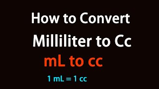 How to Convert Milliliter to Cc?