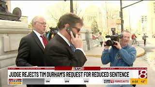 Judge rejects Tim Durham's request for reduced sentence