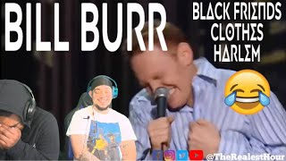 Bill Burr | Black Friends, Clothes & Harlem (Reaction!!!) 😂