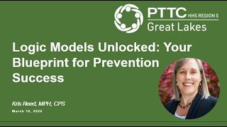 Logic Models Unlocked: Your Blueprint for Prevention Success