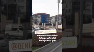 DENİZLİ ALBAYRAK MEYDANINDA ÇIPLAK KOŞAN ÇILGIN ADAM 😅