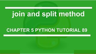 join and split method : Python tutorial 89