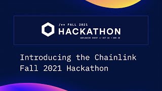 Introducing the Chainlink Fall 2021 Hackathon