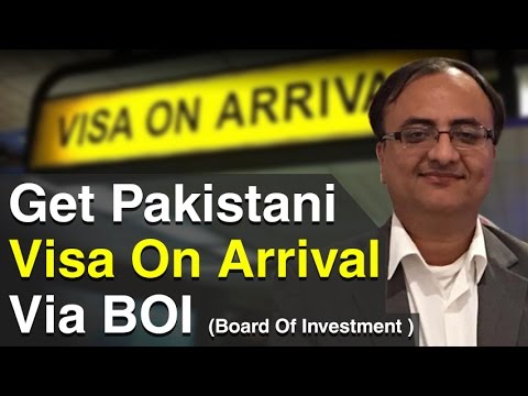 Get Pakistani Visa On Arrival Via BOI Board Of Investment Get Pakistani Visa On Arrival Via BOI Board Of Investment