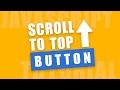 Adding Scroll to Top Button to Your Website Using Javascript Tutorial