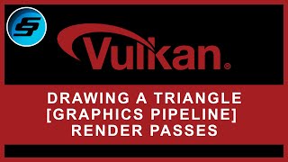 Drawing A Triangle - [GRAPHICS PIPELINE BASICS] Render Passes | Vulkan Graphics/Games Programming