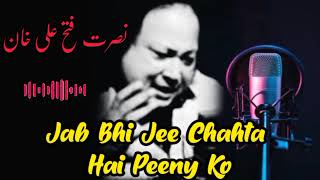 Jab Bhi Jee Chahta Hai Peeny Ko || Nusrat Fateh Ali Khan || Ghazal || Nfak Worldwide | Remix Qawalli