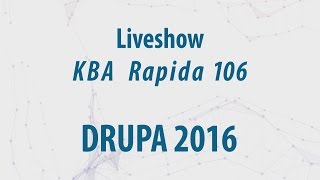 KBA Rapida 106 - Live show at drupa 2016