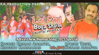New Super Hits Jhumor Song 2023 Lal Pari Boga Sharee || Kumar Ananta & Khushbu Karmakar