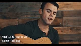 Sammy Arriaga - Let Me Think Of You (Live Acoustic)