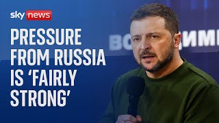 Pressure from Russia is 'fairly strong', says Zelenskyy | Ukraine-Russia war