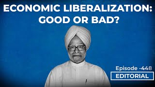 Editorial with Sujit Nair: 30 Years of Economic Reforms: Was It Good Or Bad?