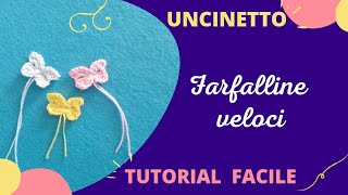 Farfalle uncinetto veloci - pronte in 5 minuti