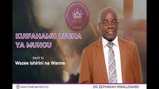 Kuifahamu Lugha ya Mungu Part 10 - Wazee Ishirini na nne | Dr. Zephaniah Mwalusambo