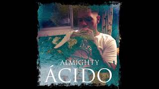 Almighty – Acido