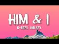 G-Eazy, Halsey - Him & I (Lyrics)