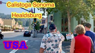 Calistoga CA Walking Tour And Driving Tour Arounds Sonoma To Healdsburg California Summer 2021