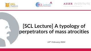 SCL Lecture -  A typology of perpetrators of mass atrocities